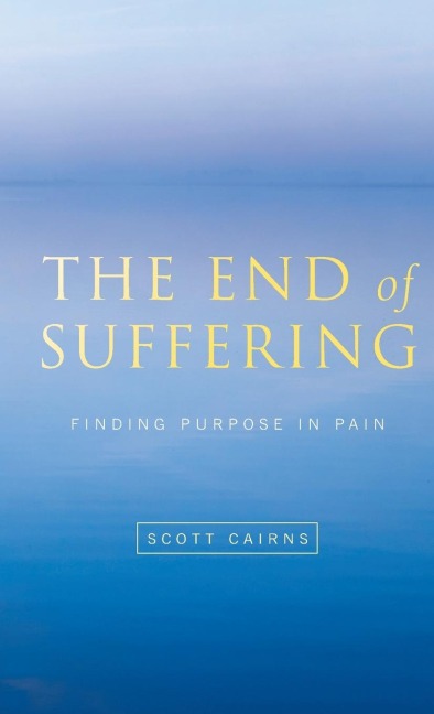 End of Suffering: Finding Purpose in Pain