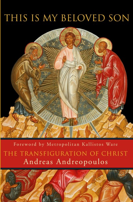 This Is My Beloved Son: The Transfiguration of Christ