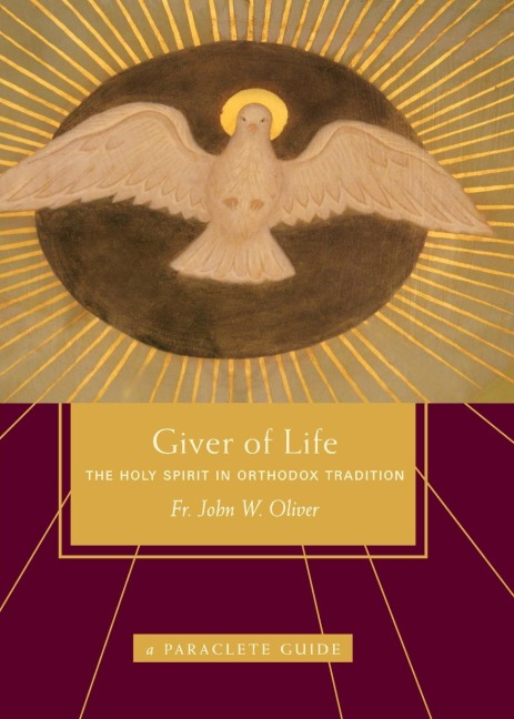 Giver of Life: The Holy Spirit in Orthodox Tradition