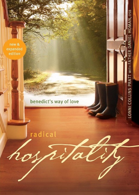 Radical Hospitality: Benedicts Way of Love (New and Expanded)