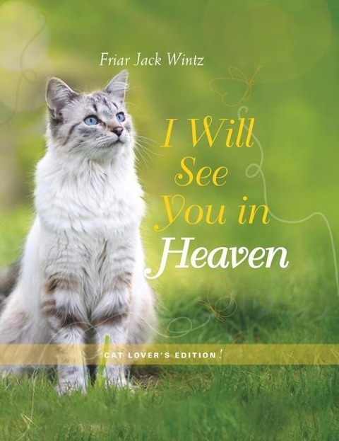 I Will See You in Heaven: Cat Lovers Edition