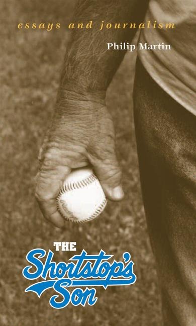 The Shortstops Son: Essays and Journalism