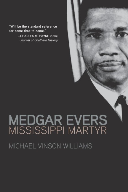 Medgar Evers: Mississippi Martyr