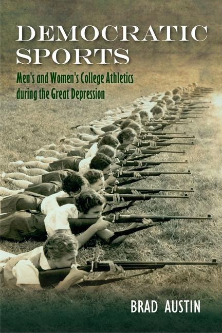 Democratic Sports: Mens and Womens College Athletics During the Great Depression