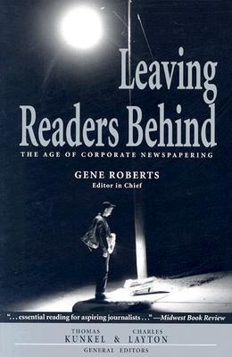 Leaving Readers Behind: The Age of Corporate Newspapering
