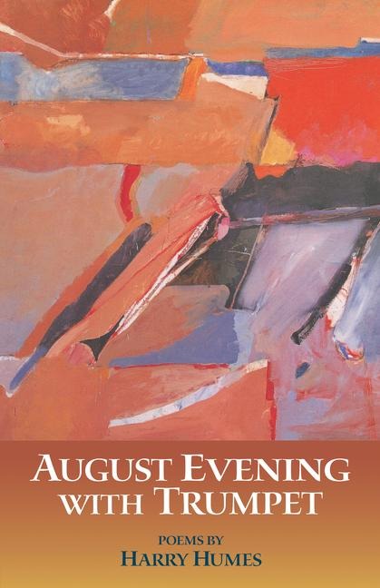 August Evening with Trumpet: Poems