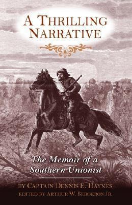 A Thrilling Narrative: The Memoir of a Southern Unionist