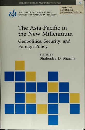 The Asia-Pacific in the New Millennium: Geopolitics, Security, and Foreign Policy (Research Papers and Policy Studies, 43)