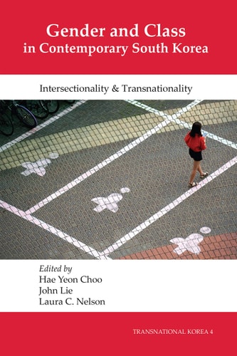 Gender and Class in Contemporary South Korea Intersectionality and Transnationality