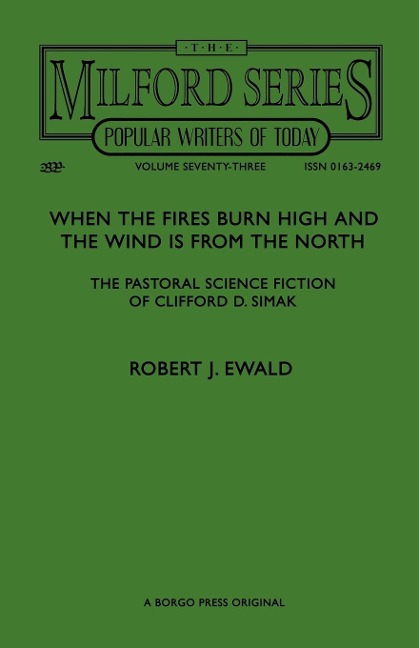 When the Fires Burn High and The Wind is From the North: The Pastoral Science Fiction of Clifford D. Simak