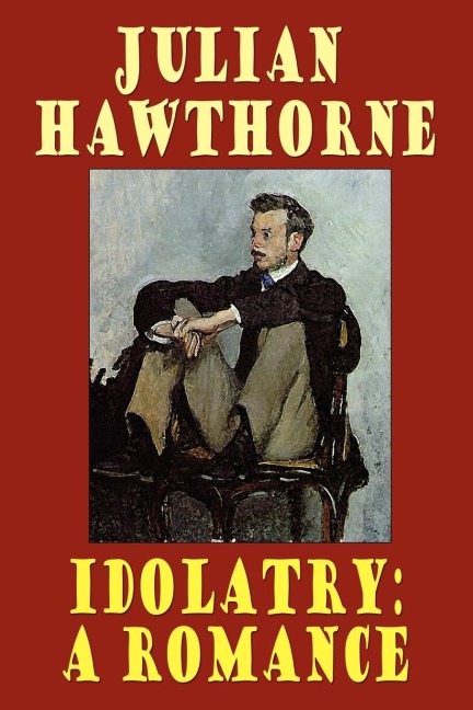 Idolatry: A Romance
