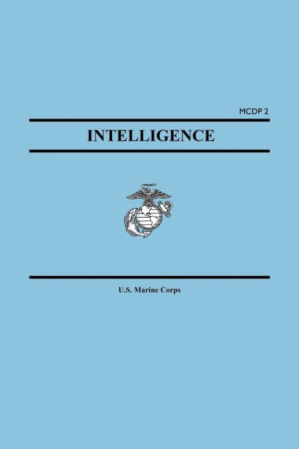 Intelligence (Marine Corps Doctrinal Publication McDp 2)