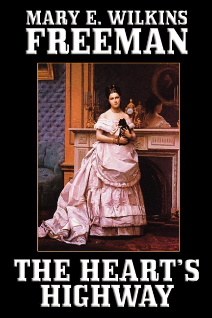 The Hearts Highway: A Romance of Virginia in the Seventeenth Century