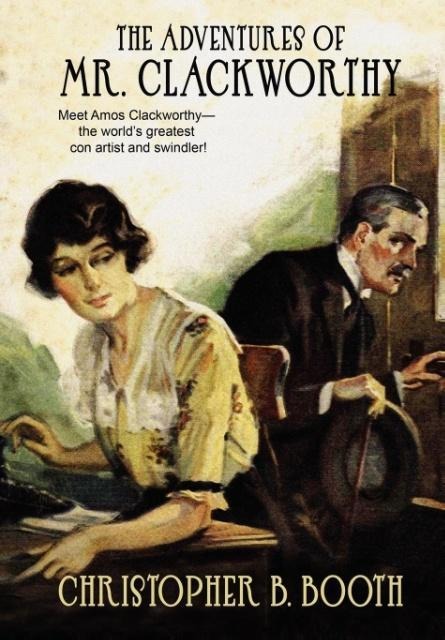 Pulp Classics: The Adventures of Mr. Clackworthy
