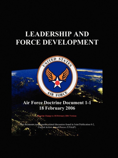 Leadership and Force Development: Air Force Doctrinal Document 1-1