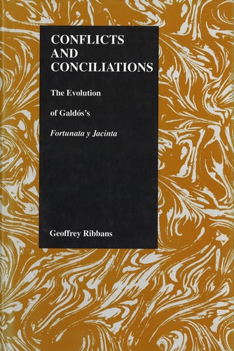 Conflicts and Conciliations The Evolution of Galdós's Fortunata Y Jacinta