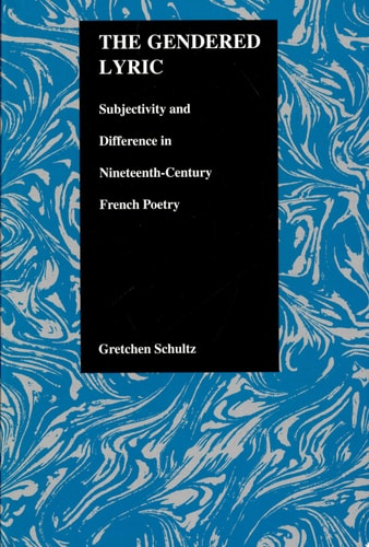 The Gendered Lyric Subjectivity and Difference in Nineteenth-century French Poetry