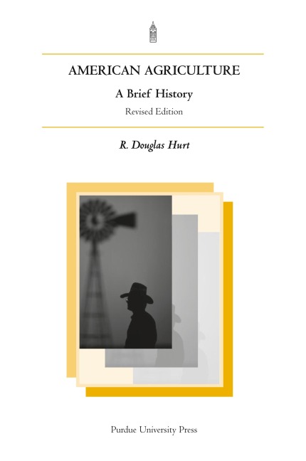American Agriculture: A Brief History, Rev. Ed.