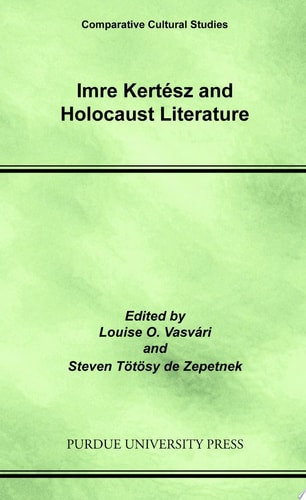 Imre Kertész and Holocaust Literature