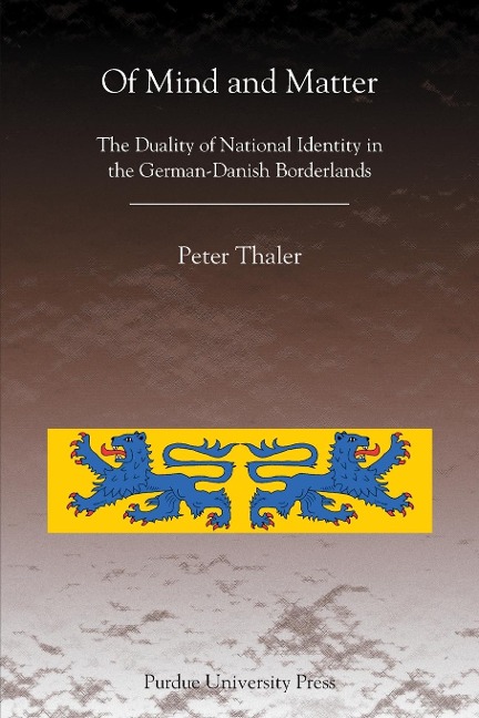 Of Mind and Matter: The Duality of National Identity in the German-Danish Borderlands