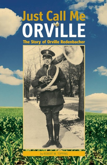 Just Call Me Orville: The Story of Orville Redenbacher