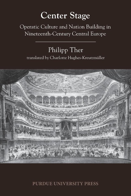 Center Stage: Operatic Culture and Nation Building in Nineteenth-Century Central Europe