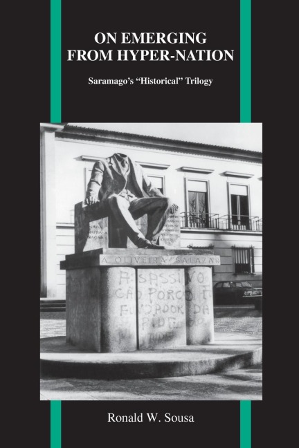 On Emerging from Hyper-Nation: Saramagos Historical Trilogy