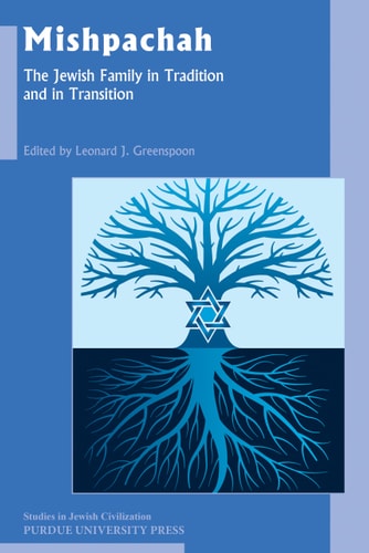 Mishpachah The Jewish Family in Tradition and in Transition