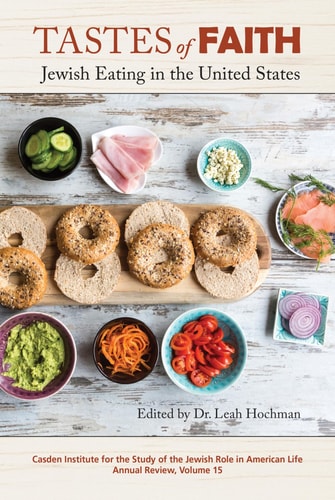 Tastes of Faith Jewish Eating in the United States