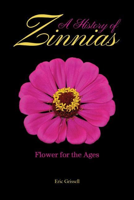 A History of Zinnias: Flower for the Ages