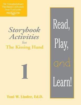 Read, Play, and Learn!(r) Module 1: Storybook Activities for the Kissing Hand