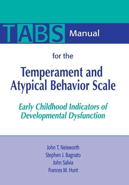 Manual for the Temperament and Atypical Behavior Scale (Tabs): Early Childhood Indicators of Developmental Dysfunction