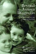 Beyond the Autism Diagnosis: A Professionals Guide to Helping Families