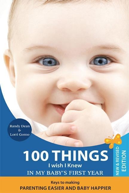 100 Things I Wish I Knew in My Babys First Year, 2nd Edition