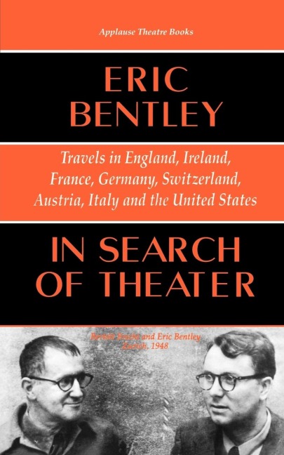 In Search of Theater: Travels in England, Ireland, France, Germany, Switzerland, Austria, Italy and the United States