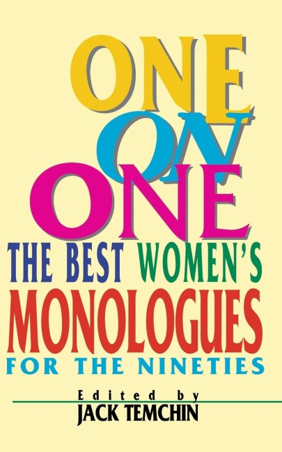 One on One: The Best Women's Monologues for the Nineties