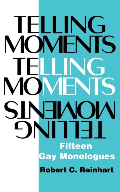 Telling Moments: Fifteen Gay Monologues