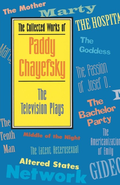 Collected Works of Paddy Chayefsky: The Television Plays