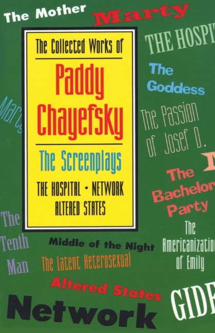 Collected Works of Paddy Chayefsky: The Screenplays