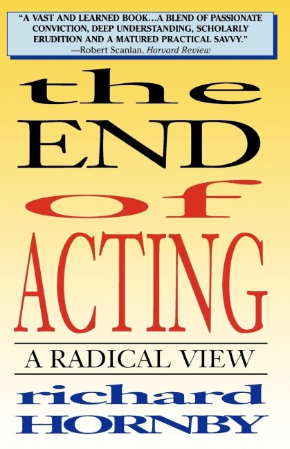 End of Acting: A Radical View