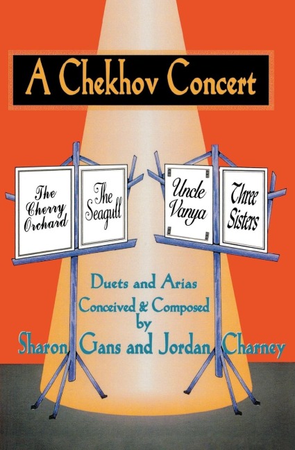 A Chekhov Concert: Duets & Arias Conceived & Composed by Sharon Gans & Jordan Charney