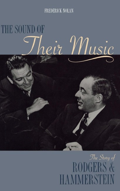 Sound of Their Music: The Story of Rodgers & Hammerstein