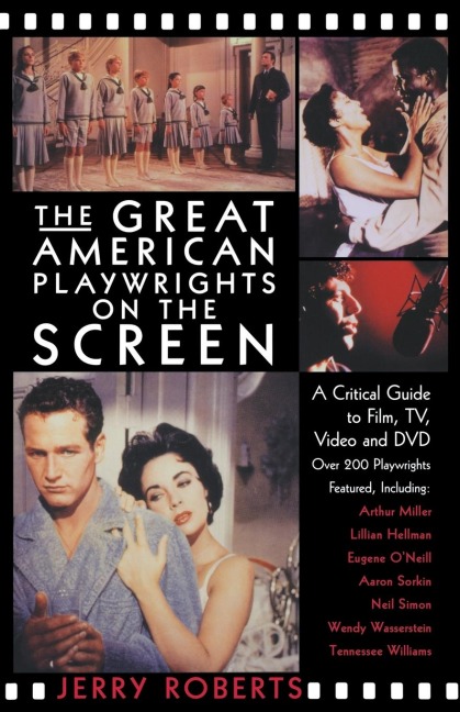 Great American Playwrights on the Screen: A Critical Guide to Film  TV