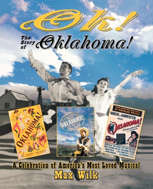 OK! The Story of Oklahoma!: A Celebration of Americas Most Beloved Musical