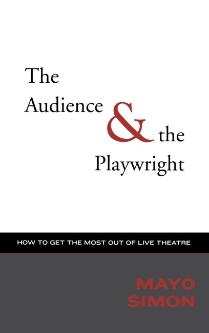 The Audience & the Playwright: How to Get the Most Out of Live Theatre