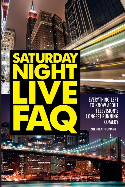 Saturday Night Live FAQ: Everything Left to Know About Televisions Longest Running Comedy