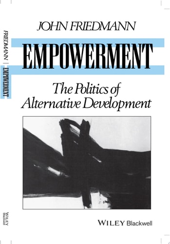 Empowerment The Politics of Alternative Development