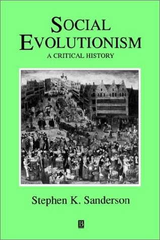 Social Evolutionism A Critical History