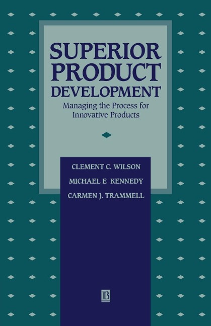Superior Product Development: Managing the Process for Innovative Products
