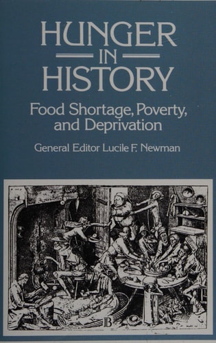 Hunger in History Food Shortage, Proverty, and Deprivation